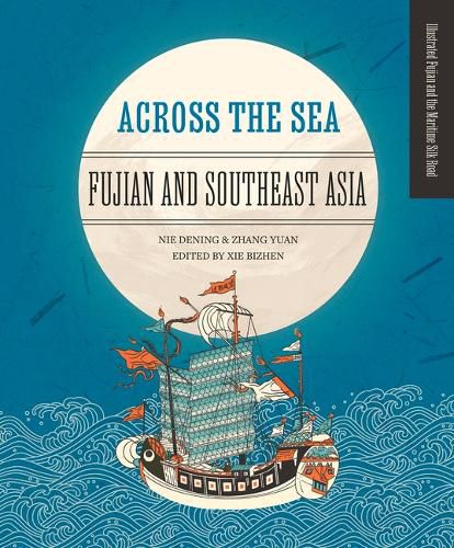 Cover image for Across the Sea: Fujian and Southeast Asia
