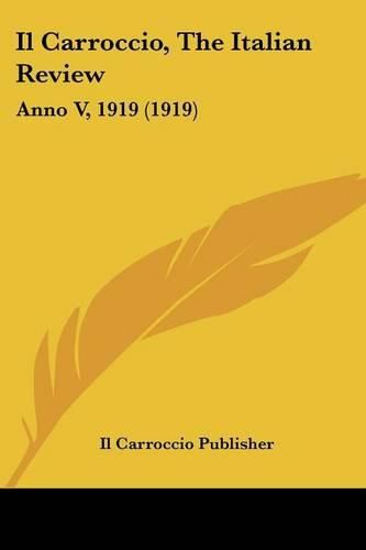 Cover image for Il Carroccio, the Italian Review: Anno V, 1919 (1919)