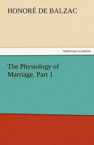 Cover image for The Physiology of Marriage, Part 1