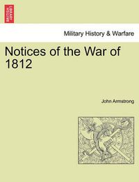 Cover image for Notices of the War of 1812. Vol. II