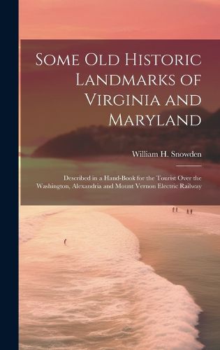 Cover image for Some Old Historic Landmarks of Virginia and Maryland