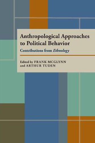 Cover image for Anthropological Approaches to Political Behavior: Contributions from Ethnology