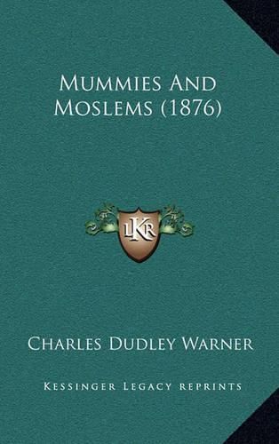 Cover image for Mummies and Moslems (1876)