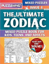 Cover image for The Ultimate Zodiac Mixed Puzzle Book for Kids, Teens, and Adults