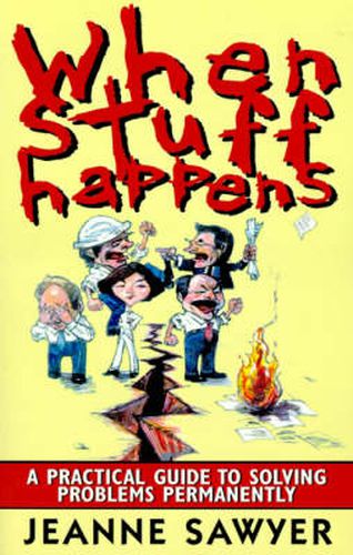 Cover image for When Stuff Happens: A Practical Guide to Solving Problems Permanently