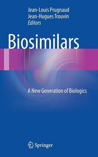 Cover image for Biosimilars: A New Generation of Biologics