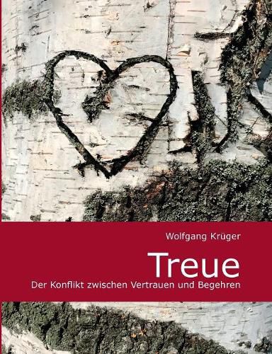 Cover image for Treue: Der Konflikt zwischen Vertrauen und Begehren