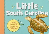 Cover image for Little South Carolina: Lots of Fun with Rhyming Riddles