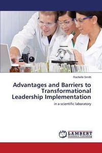 Cover image for Advantages and Barriers to Transformational Leadership Implementation