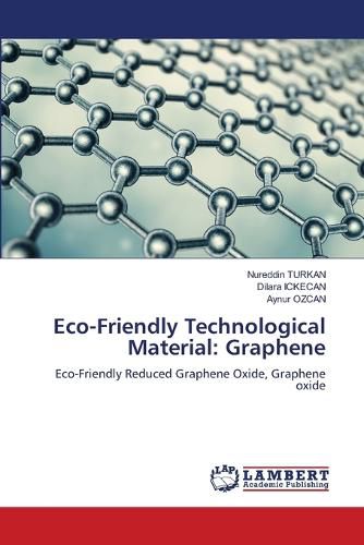 Eco-Friendly Technological Material: Graphene