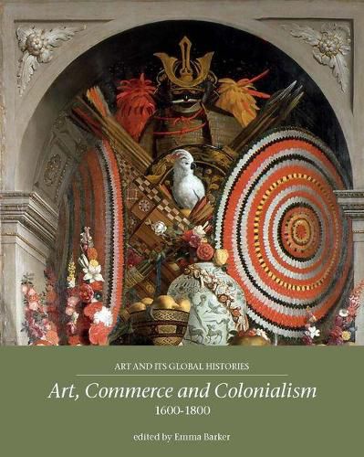 Cover image for Art, Commerce and Colonialism 1600-1800