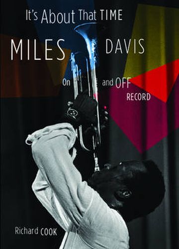 It's about That Time: Miles Davis on and Off Record