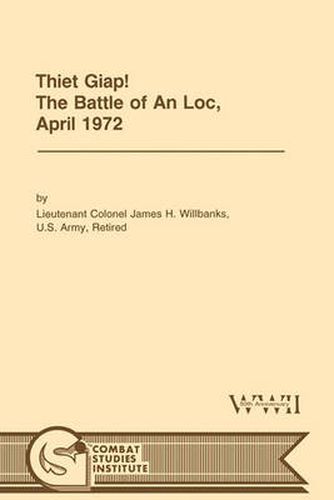 Cover image for Thiet Giap! - The Battle of An Loc, April 1972 (U.S. Army Center for Military History Indochina Monograph Series)