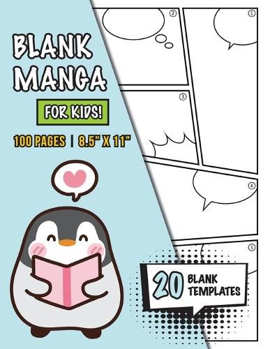 Cover image for Blank Manga for Kids (Ages 4-8, 8-12): (100 Pages) Draw Your Own Manga with a Variety of 20 Blank Templates!