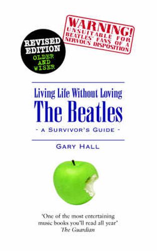 Cover image for Living Life without Loving the Beatles: A Survivor's Guide