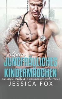 Cover image for Daddys jungfrauliches Kindermadchen: Ein Single-Daddy & Kindermadchen Liebesroman