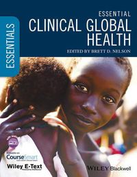 Cover image for Essential Clinical Global Health: Includes Wiley E-Text