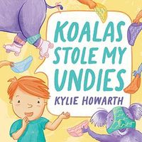 Cover image for Koalas Stole My Undies