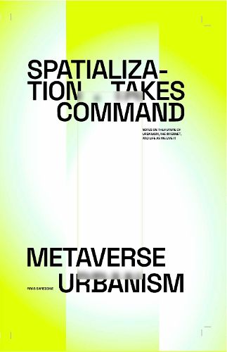 Cover image for Spatialization Takes Command. Metaverse Urbanism