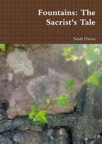 Cover image for Fountains: The Sacrist's Tale