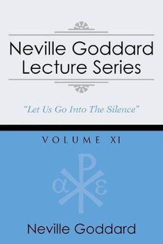 Cover image for Neville Goddard Lecture Series, Volume XI: (A Gnostic Audio Selection, Includes Free Access to Streaming Audio Book)