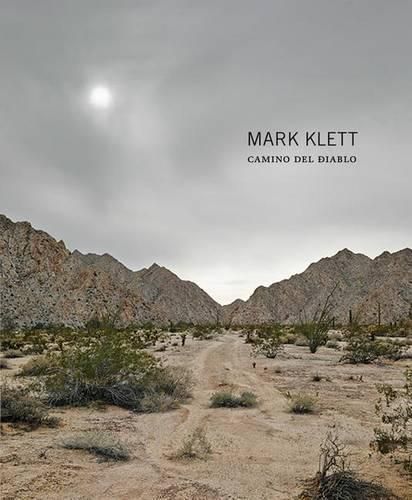 Mark Klett - Camino Del Diablo