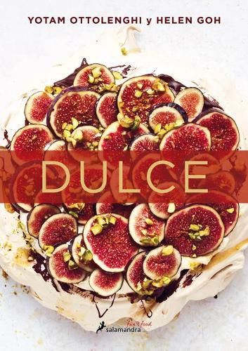 Dulce / Sweet: Desserts from London's Ottolenghi