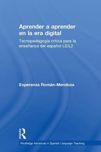 Cover image for Aprender a aprender en la era digital: Tecnopedagogia critica para la ensenanza del espanol LE/L2