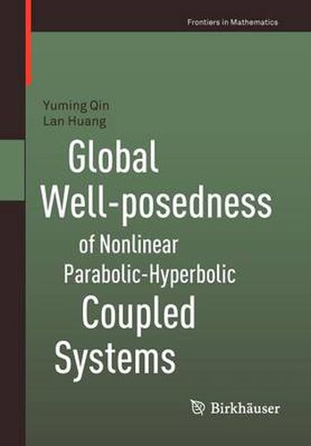 Cover image for Global Well-posedness of Nonlinear Parabolic-Hyperbolic Coupled Systems