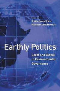 Cover image for Earthly Politics: Local and Global in Environmental Governance