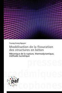 Cover image for Modelisation de la Fissuration Des Structures En Beton