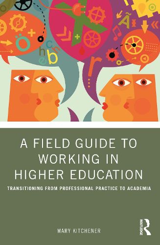 Cover image for A Field Guide to Working in Higher Education