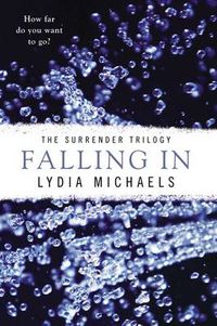 Cover image for Falling In: The Surrender Trilogy