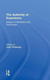 Cover image for The Authority of Experience: Readings on Buddhism and Psychology