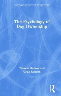 Cover image for The Psychology of Dog Ownership