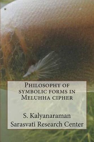 Cover image for Philosophy of symbolic forms in Meluhha cipher