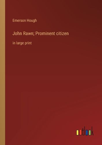 Cover image for John Rawn; Prominent citizen