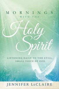 Cover image for Mornings With The Holy Spirit