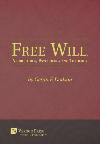 Cover image for Free Will, Neuroethics, Psychology and Theology