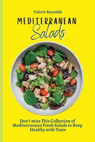 Mediterranean Salads: Don't miss This Collection of Mediterranean Fresh Salads to Keep Healthy with Taste