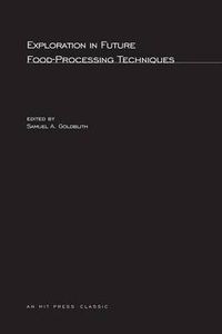 Cover image for Exploration in Future Food-Processing Techniques