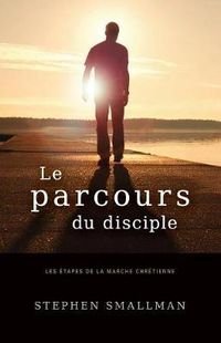 Cover image for Le Parcours Du Disciple: Les