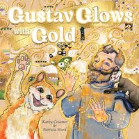 Cover image for Gustav Glows with Gold