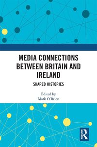 Cover image for Media Connections between Britain and Ireland