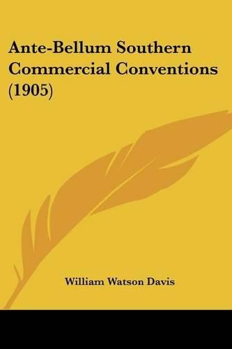 Cover image for Ante-Bellum Southern Commercial Conventions (1905)