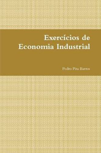 Cover image for Exercicios De Economia Industrial