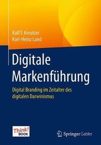 Cover image for Digitale Markenfuhrung: Digital Branding im Zeitalter des digitalen Darwinismus. Das Think!Book