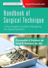 Cover image for Handbook of Surgical Technique: A True Surgeon's Guide to Navigating the Operating Room