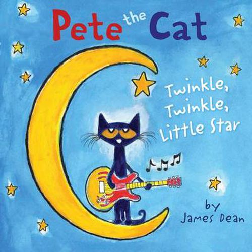 Cover image for Pete the Cat: Twinkle, Twinkle, Little Star