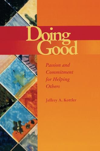 Cover image for Doing Good: Passion and Commitment for Helping Others